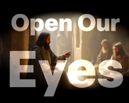 Open Our Eyes
